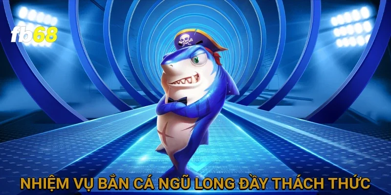 Các Nhiệm Vụ Đầy Thách Thức