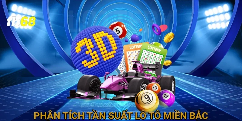 Phân tích tần suất lô tô miền Bắc